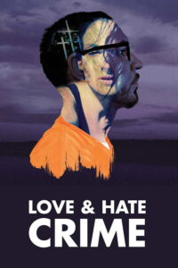 Εγκλήματα Μίσους / Love and Hate Crime