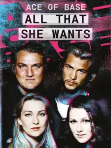 Ace of Base: All That She Wants