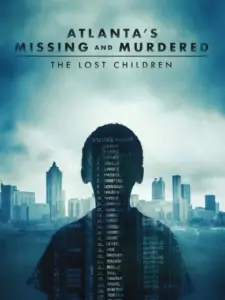 Atlanta’s Missing and Murdered: The Lost Children
