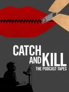 Catch and Kill: The Podcast Tapes