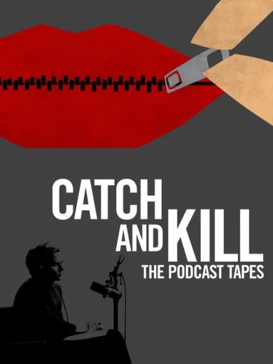 Catch and Kill: The Podcast Tapes