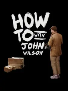 How To with John Wilson