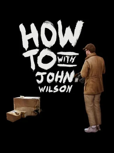 How To with John Wilson