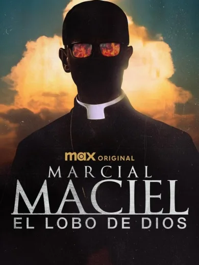 Marcial Maciel: The Wolf of God