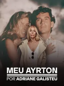 My Ayrton, by Adriane Galisteu