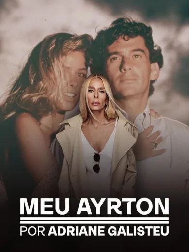 My Ayrton, by Adriane Galisteu