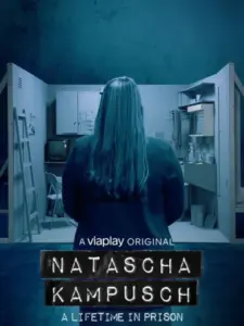 Natascha Kampusch – A Lifetime in Prison