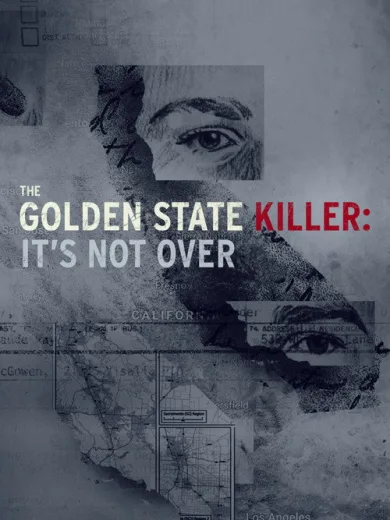 The Golden State Killer: It’s Not Over