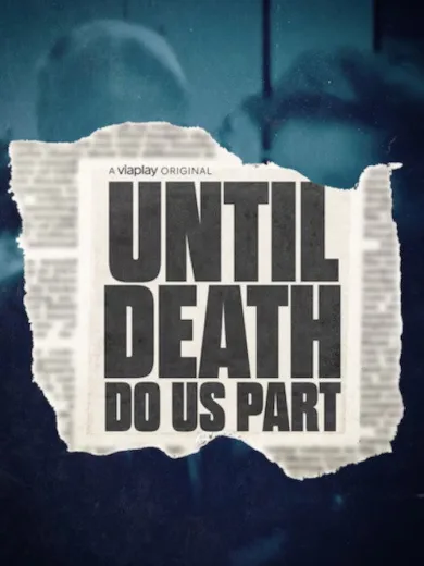 Until Death Do Us Part