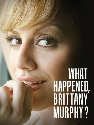 What Happened, Brittany Murphy?