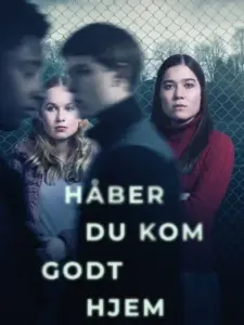 Håber du kom godt hjem