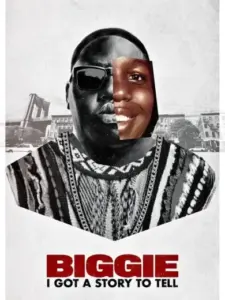 Biggie: I Got a Story to Tell