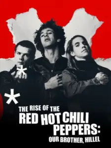 The Rise of the Red Hot Chili Peppers: Our Brother, Hillel