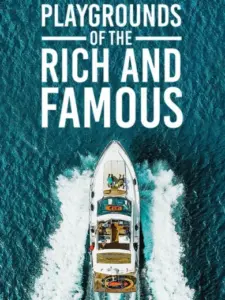 Playgrounds of the Rich and Famous