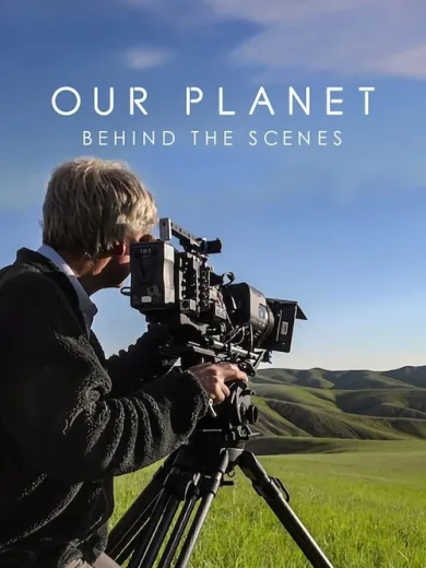Our Planet: Behind the Scenes