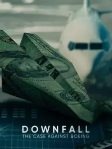Downfall: The Case Against Boeing