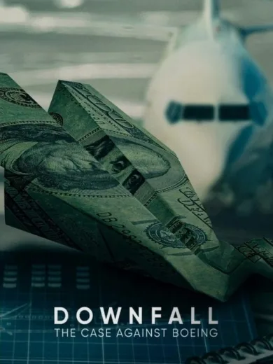 Downfall: The Case Against Boeing