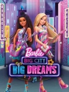 Barbie: Μεγάλη Πόλη, Μεγάλα Όνειρα