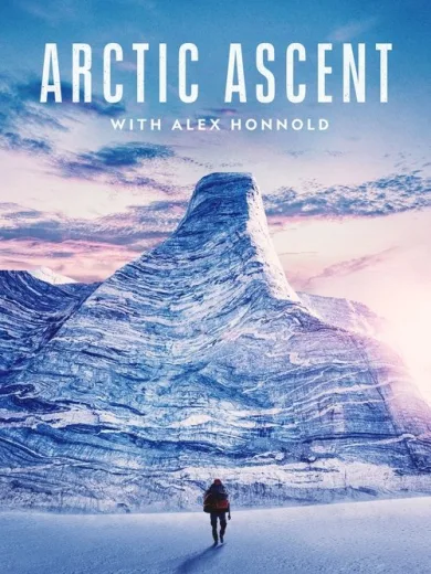 Arctic Ascent with Alex Honnold