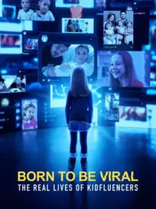 Born to Be Viral: The Real Lives of Kidfluencers