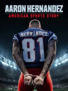 American Sports Story: Aaron Hernandez