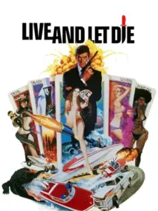Τζέιμς Μποντ, Πράκτωρ 007: Ζήσε και Άσε τους Άλλους να Πεθάνουν