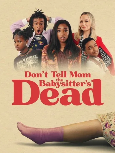 Don’t Tell Mom the Babysitter’s Dead