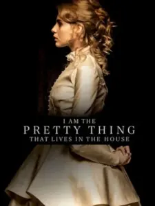 I Am the Pretty Thing That Lives in the House