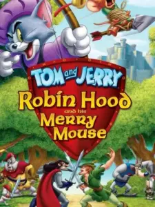 Τομ και Τζέρι: Ο Ρομπέν των Δασών και ο Γενναίος Ποντικός του