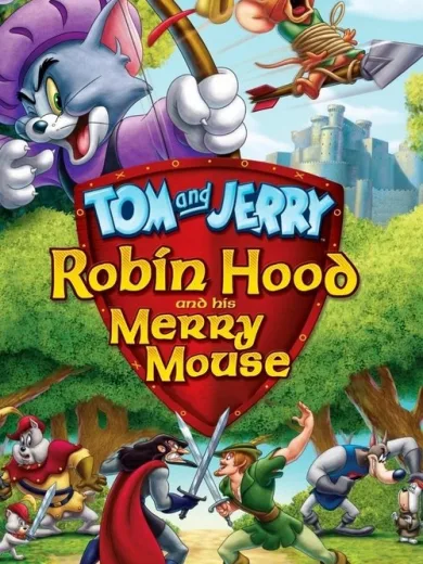 Τομ και Τζέρι: Ο Ρομπέν των Δασών και ο Γενναίος Ποντικός του