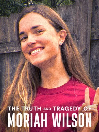 The Truth and Tragedy of Moriah Wilson