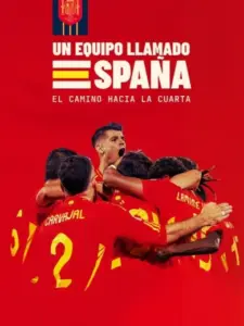 Un equipo llamado España. El camino hacia la cuarta