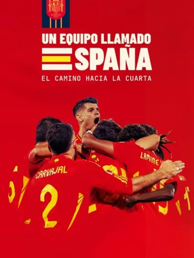 Un equipo llamado España. El camino hacia la cuarta