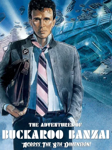 The Adventures of Buckaroo Banzai Across the 8th Dimension