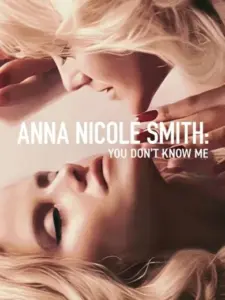 Anna Nicole Smith: You Don’t Know Me