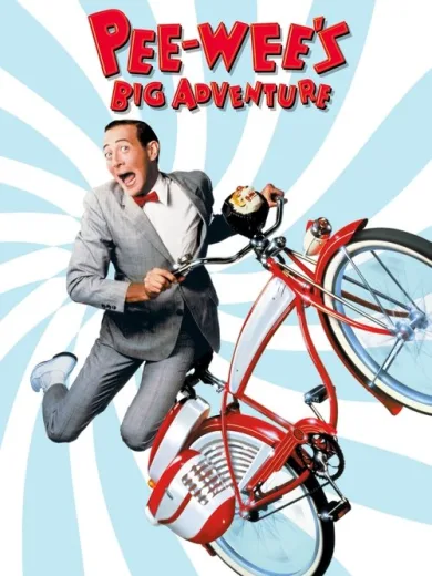 Pee-wee’s Big Adventure