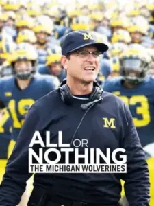 All or Nothing: The Michigan Wolverines