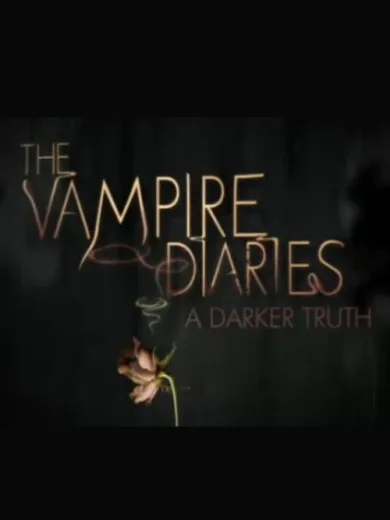 The Vampire Diaries: A Darker Truth