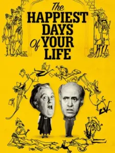 The Happiest Days of Your Life