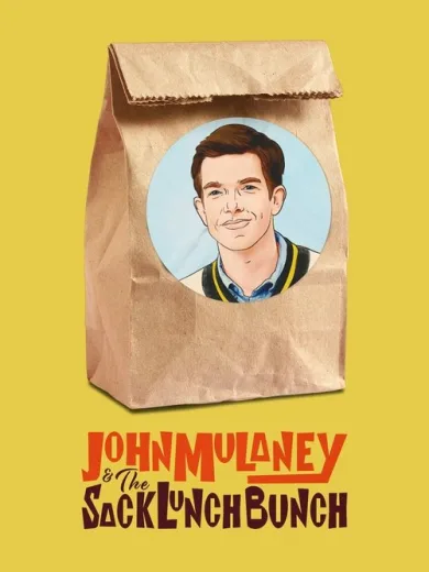 John Mulaney & The Sack Lunch Bunch