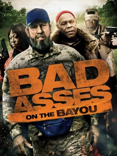 Bad Asses on the Bayou