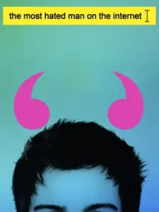 Ο πιο Μισητός Άντρας του Διαδικτύου