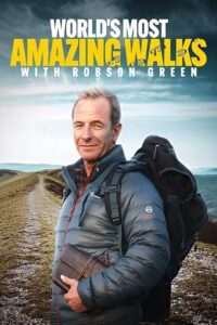 Robson Green: World’s Most Amazing Walks