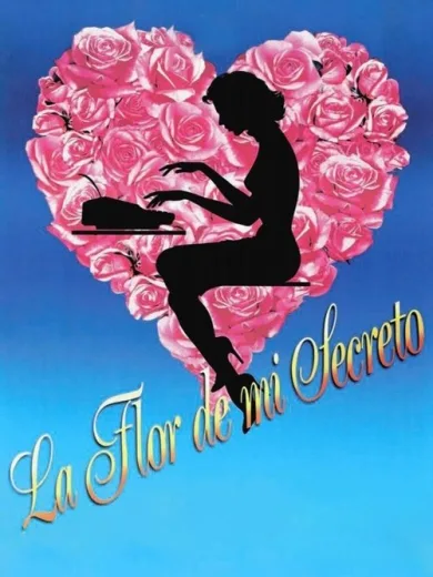 Το Μυστικό μου Λουλούδι / The Flower of My Secret