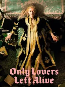 Μόνο Οι Εραστές Μένουν Ζωντανοί / Only Lovers Left Alive