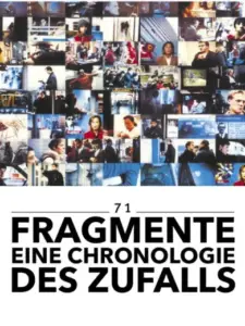 71 Συμπτώσεις / 71 Fragmente einer Chronologie des Zufalls