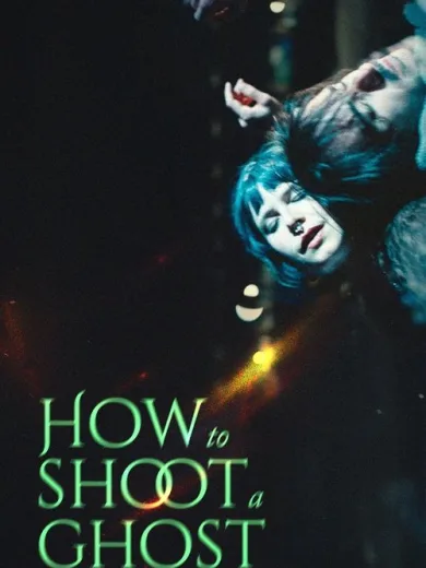 How to Shoot a Ghost