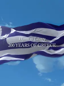 Hymn to Liberty: 200 YEARS OF GREECE