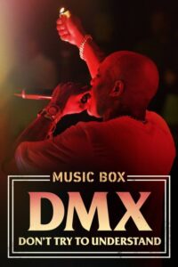 Music Box: DMX: Don’t Try to Understand