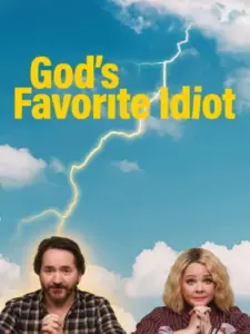 God’s Favorite Idiot